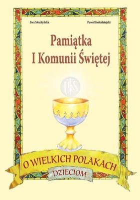 O wielkich Polakach dzieciom. Autor: Skarżyńska Ewa. SmakLiter.pl Okładka książki O wielkich Polakach dzieciom