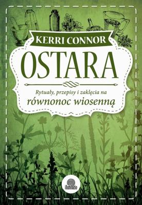 Ostara. Autor: Connor Kerri. SmakLiter.pl Okładka książki Ostara