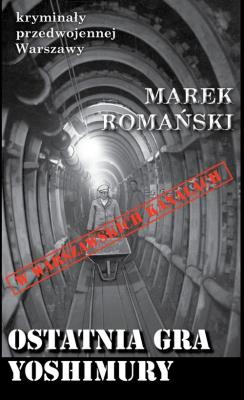 Ostatnia gra Yoshimury. Autor: Romański Marek. SmakLiter.pl Okładka książki Ostatnia gra Yoshimury