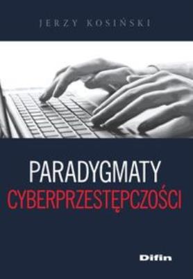 Okładka książki Paradygmaty cyberprzestępczości