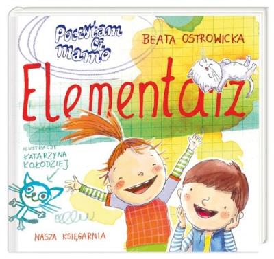 Poczytam ci, mamo. Elementarz. Autor: Ostrowicka Beata. SmakLiter.pl Okładka książki Poczytam ci, mamo. Elementarz