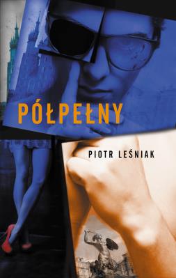 Półpełny. Autor: Leśniak Piotr. SmakLiter.pl Okładka książki Półpełny