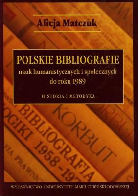 Okładka książki Polskie bibliografie nauk humanistycznych i społecznych do roku 1989