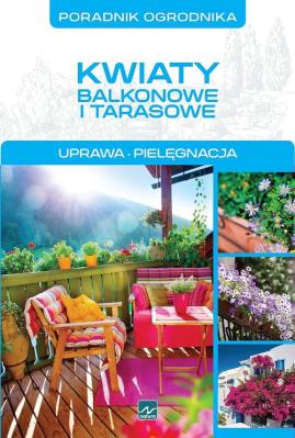 Okładka książki Poradnik ogrodnika - kwiaty balkonowe i tarasowe