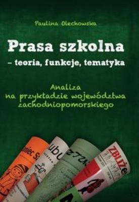 Okładka książki Prasa szkolna - teoria, funkcje, tematyka
