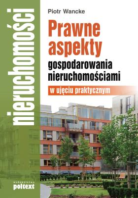 Okładka książki Prawne aspekty gospodarowania nieruchomościami ...