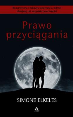 Prawo przyciągania. Autor: Elkeles Simone. SmakLiter.pl Okładka książki Prawo przyciągania