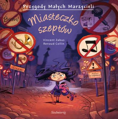 Przygody małych marzycieli. Miasteczko szeptów. Autor: Zabus Vincent, Collin Renaud. SmakLiter.pl Okładka książki Przygody małych marzycieli. Miasteczko szeptów