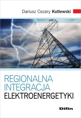 Okładka książki Regionalna integracja elektroenergetyki
