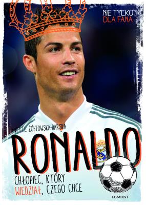 Okładka książki Ronaldo. Chłopiec, który wiedział, czego chce