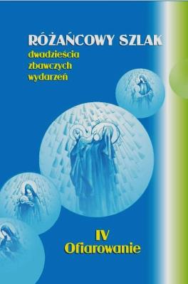 Różańcowy szlak dwadzieścia zbawiennych wydarzeń. Autor: ks.Szczepaniec Stanisław. SmakLiter.pl Okładka książki Różańcowy szlak dwadzieścia zbawiennych wydarzeń