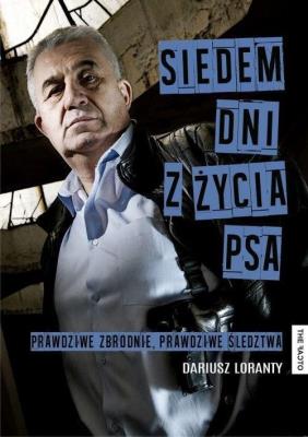 Siedem dni z życia psa. Autor: Loranty Dariusz. SmakLiter.pl Okładka książki Siedem dni z życia psa