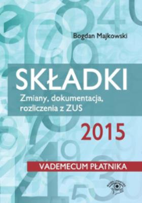 Składki 2015. Autor: Majkowski Bogdan. SmakLiter.pl Okładka książki Składki 2015