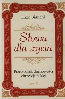 Okładka książki Słowa dla życia Przewodnik duchowości chrześcijańskiej