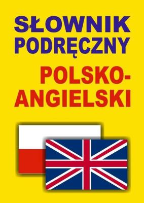 Słownik podręczny polsko-angielski. Autor: Gordon Jacek. SmakLiter.pl Okładka książki Słownik podręczny polsko-angielski