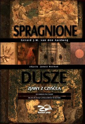 Okładka książki Spragnione dusze. Zjawy z czyśćca.