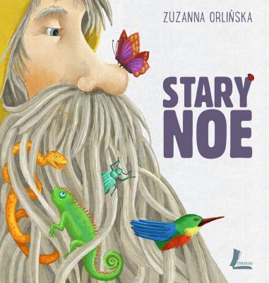 Stary Noe. Autor: Orlińska Zuzanna. SmakLiter.pl Okładka książki Stary Noe