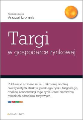 Targi w gospodarce rynkowej. Wydawca: edu-Libri. SmakLiter.pl Opakowanie Targi w gospodarce rynkowej