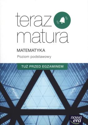 Teraz matura. Matematyka. Tuż przed egzaminem ZP. Autor: Krzemiński Piotr. SmakLiter.pl Okładka książki Teraz matura. Matematyka. Tuż przed egzaminem ZP