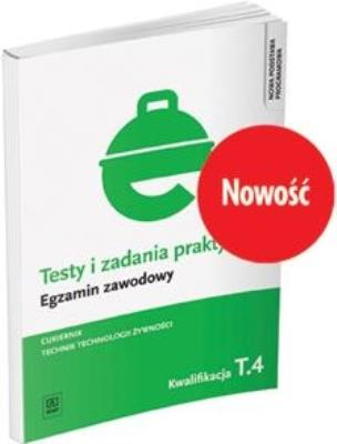 Testy i zad. prakt. Tech. technol. żywn. T.4. Autor: Maria Napiórkowska-Gzula, Steblik-Wlaźlak Barbara. SmakLiter.pl Okładka książki Testy i zad. prakt. Tech. technol. żywn. T.4