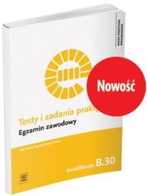 Okładka książki Testy i zadania praktyczne Egzamin zawodowy Technik budownictwa