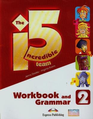 The Incredible 5 Team 2 Workbook and grammar. Autor: Dooley Jenny, Evans Virginia. SmakLiter.pl Okładka książki The Incredible 5 Team 2 Workbook and grammar
