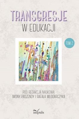 Okładka książki Transgresje w edukacji T.2