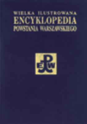 Wielka ilustrowana encyklopedia powstania warszawskiego t. 3 cz. 2. Autor:   Praca zbiorowa. SmakLiter.pl Okładka książki Wielka ilustrowana encyklopedia powstania warszawskiego t. 3 cz. 2