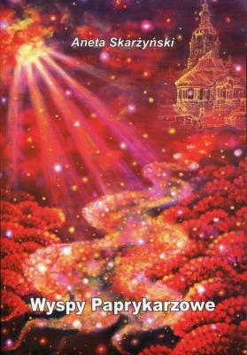 Wyspy Paprykarzowe. Autor: Skarżyński Aneta. SmakLiter.pl Okładka książki Wyspy Paprykarzowe