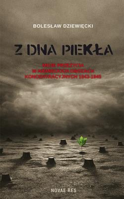 Z dna piekła. Moje przeżycia w niemieckich.... Autor: Bolesław Dziewięcki. SmakLiter.pl Okładka książki Z dna piekła. Moje przeżycia w niemieckich...