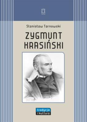 Zygmunt Krasiński. Autor: Tarnowski Stanisław. SmakLiter.pl Okładka książki Zygmunt Krasiński