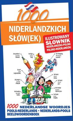 1000 niderlandzkich słów(ek).Ilust. słownik w.2015. Autor: Kornaś Agnieszka, Cuma Ales. SmakLiter.pl Okładka książki 1000 niderlandzkich słów(ek).Ilust. słownik w.2015