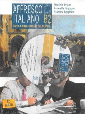 Affresco italiano B2 Libro dello studente + CD. Autor: Trifone Maurizio. SmakLiter.pl Okładka książki Affresco italiano B2 Libro dello studente + CD