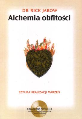 Alchemia Obfitości + płyta CD. Autor: Rick Jarow. SmakLiter.pl Okładka książki Alchemia Obfitości + płyta CD