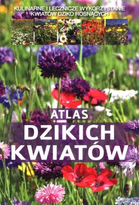 Atlas dzikich kwiatów. Autor: Mederska Małgorzata, Paweł Mederski. SmakLiter.pl Okładka książki Atlas dzikich kwiatów