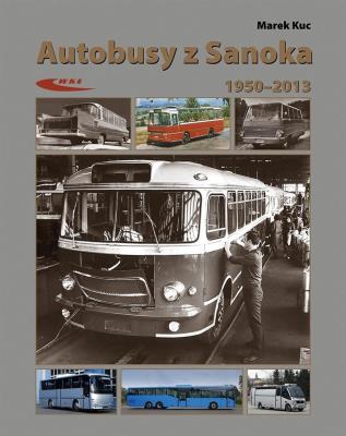 Autobusy z Sanoka. Autor: Marek Kucia (red.). SmakLiter.pl Okładka książki Autobusy z Sanoka