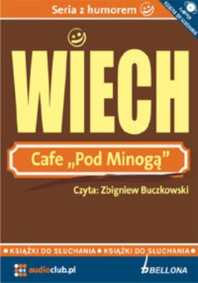 Cafe Pod Minogą - Audiobook. Autor: Stefan Wiechecki ''Wiech. SmakLiter.pl Okładka książki Cafe Pod Minogą - Audiobook