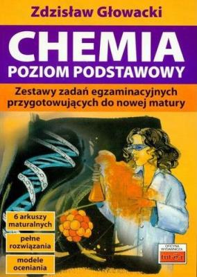 Chemia poziom podstawowy. Autor: Głowacki Zdzisław. SmakLiter.pl Okładka książki Chemia poziom podstawowy