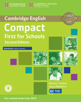 Compact First for Schools Workbook. Autor: Thomas Barbara, Matthews Laura. SmakLiter.pl Okładka książki Compact First for Schools Workbook