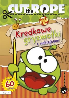 Okładka książki Cut The Rope Kredkowe gryzmołki z naklejkami