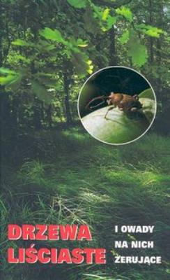 Drzewa liściaste i owady na nich żerujące. Autor: Stocki Jacek. SmakLiter.pl Okładka książki Drzewa liściaste i owady na nich żerujące