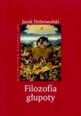 Okładka książki Filozofia głupoty