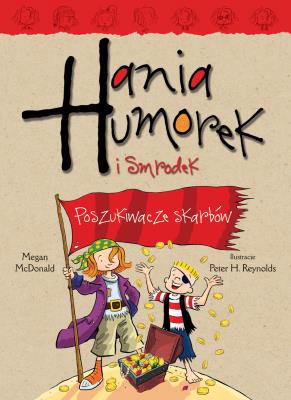 Hania Humorek i Smrodek. Poszukiwacze skarbów. Autor: McDonald Megan. SmakLiter.pl Okładka książki Hania Humorek i Smrodek. Poszukiwacze skarbów