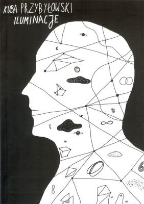Iluminacje. Autor: Przybyłowski Kuba. SmakLiter.pl Okładka książki Iluminacje