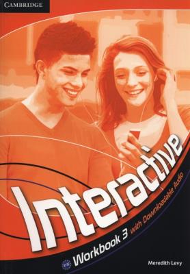 Interactive 3 Workbook with downloadable audio. Autor: Levy Meredith. SmakLiter.pl Okładka książki Interactive 3 Workbook with downloadable audio