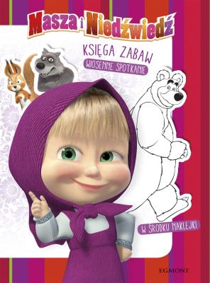 Księga zabaw. Masza i Niedźwiedź. Wiosenne spotk... Autor: Opracowanie zbiorowe. SmakLiter.pl Okładka książki Księga zabaw. Masza i Niedźwiedź. Wiosenne spotk..
