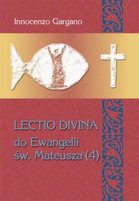 Lectio Divina 26 Do Ewangelii Św Mateusza 4. Autor: Gargano Innocenzo. SmakLiter.pl Okładka książki Lectio Divina 26 Do Ewangelii Św Mateusza 4