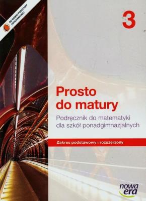Matematyka LO 3 Prosto do matury podr ZPiR w. 2014. Autor: Antek Maciej, Belka Krzysztof, Grabowski Piotr. SmakLiter.pl Okładka książki Matematyka LO 3 Prosto do matury podr ZPiR w. 2014