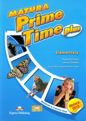 Matura Prime Time PLUS Elementary WB. Autor: Evans Virginia, Dooley Jenny. SmakLiter.pl Okładka książki Matura Prime Time PLUS Elementary WB