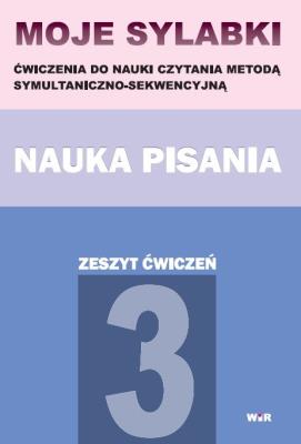 Okładka książki Moje sylabki: Nauka pisania - Zeszyt ćwiczeń cz. 3